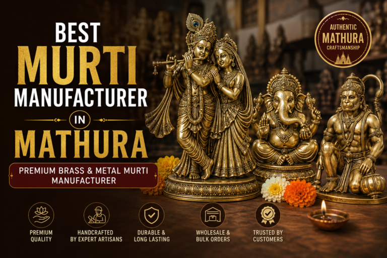 Best Murti Manufacturer in Mathura – Premium Brass & Metal Murti Manufacturer