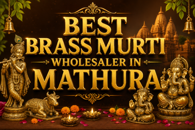 Best Brass Murti Wholesaler in Mathura – Premium Brass Idols from Rudransh Metals